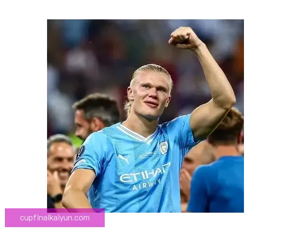 哈兰德高位压迫表现稳健，持续提升前场防守影响力