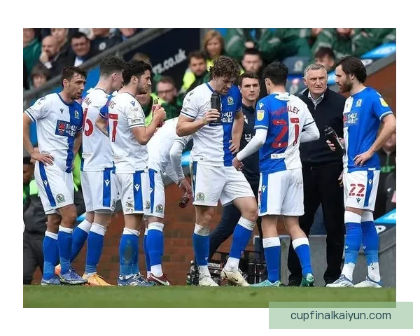 布莱克本保级关键战表现稳健，竞争力增强